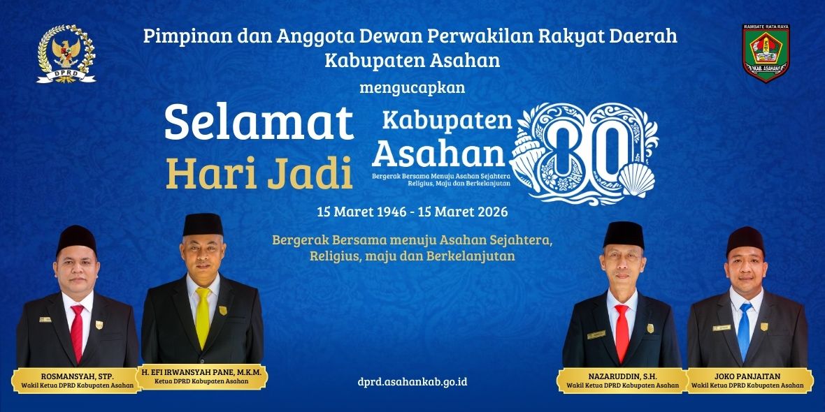 Pimpinan dan Anggota DPRD Kabupaten Asahan Mengucapkan Selamat Hari Jadi ke-80 Kabupaten Asahan Tahun 2026